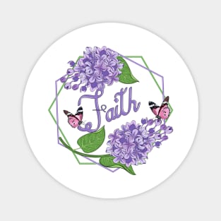 Faith - Lilacs And Butterflies Magnet